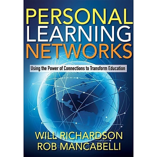 Personal Learning Networks / Essentials for Principals, Will Richardson, Rob Mancabelli