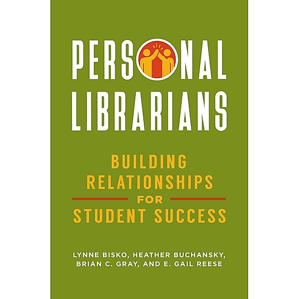 Personal Librarians, Lynne Bisko, Heather Buchansky, Brian C. Gray, E. Gail Reese