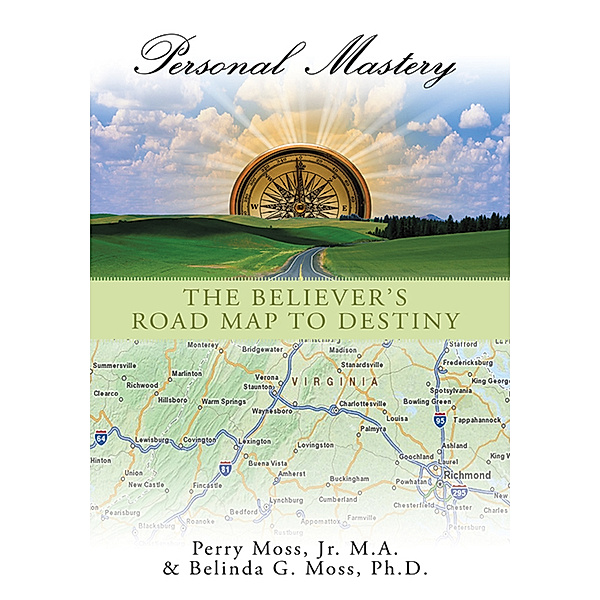 Personal Mastery, Belinda G. Moss  Ph.D., Perry Moss  Jr.  M.A.