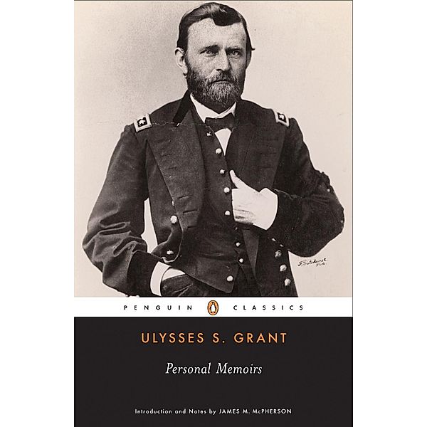 Personal Memoirs, Ulysses S. Grant