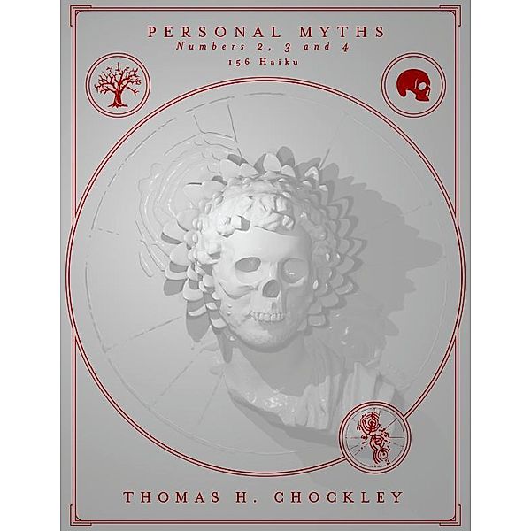 Personal Myths: Numbers 2, 3, and 4, Thomas Chockley