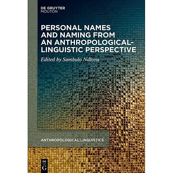 Personal Names and Naming from an Anthropological-Linguistic Perspective / Anthropological Linguistics [AL] Bd.4