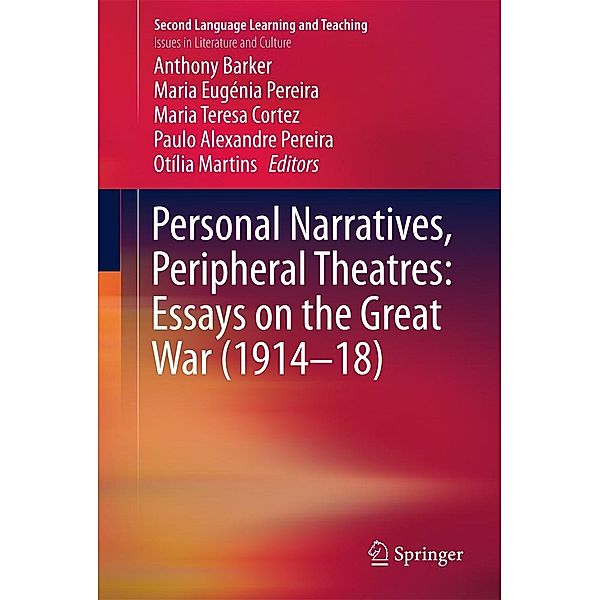 Personal Narratives, Peripheral Theatres: Essays on the Great War (1914-18) / Second Language Learning and Teaching