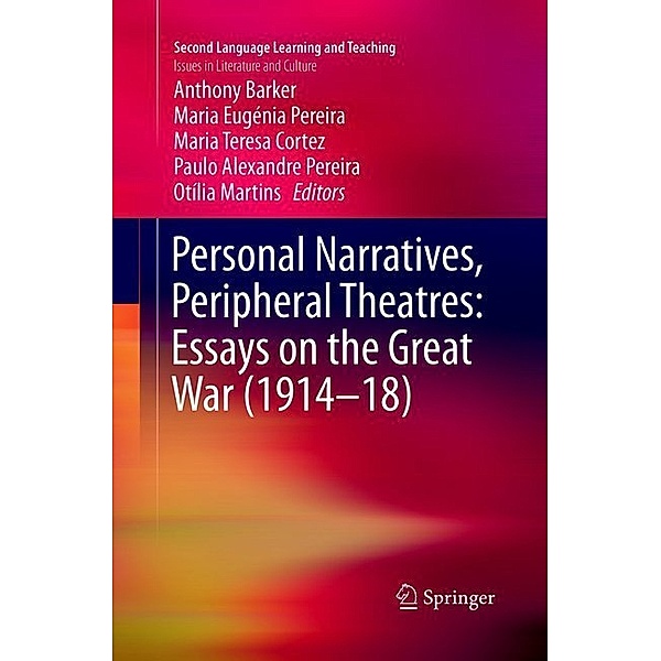 Personal Narratives, Peripheral Theatres: Essays on the Great War (1914-18)