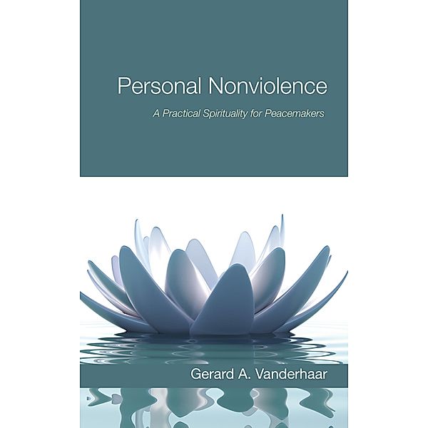 Personal Nonviolence, Gerard Vanderhaar