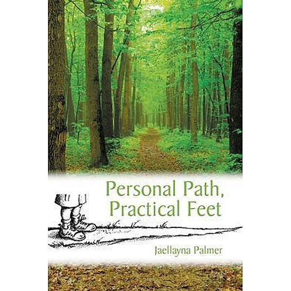 Personal Path, Practical Feet, Jaellayna Palmer