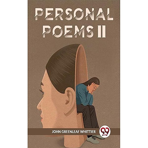 Personal Poems II, John Greenleaf Whittier