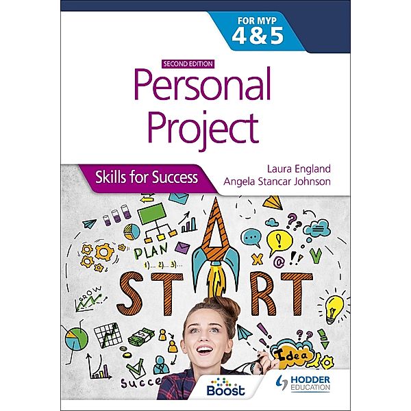 Personal Project for the IB MYP 4&5: Skills for Success Second edition / Skills for Success, Laura England, Angela Stancar Johnson