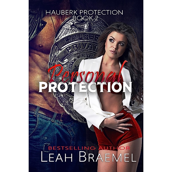 Personal Protection (Hauberk Protection, #2) / Hauberk Protection, Leah Braemel