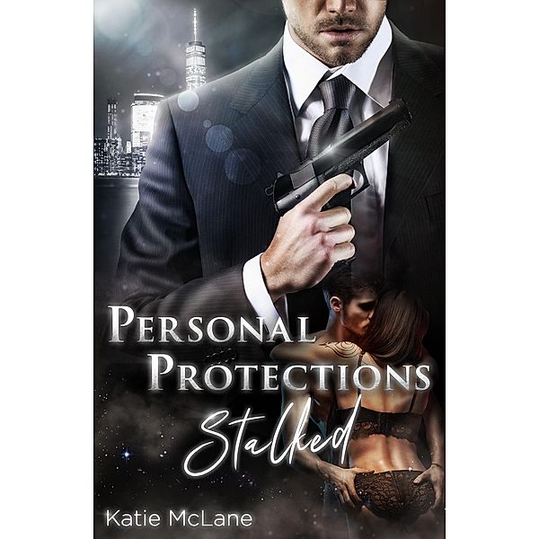 Personal Protections - Stalked / Personal Protections Bd.2, Katie McLane