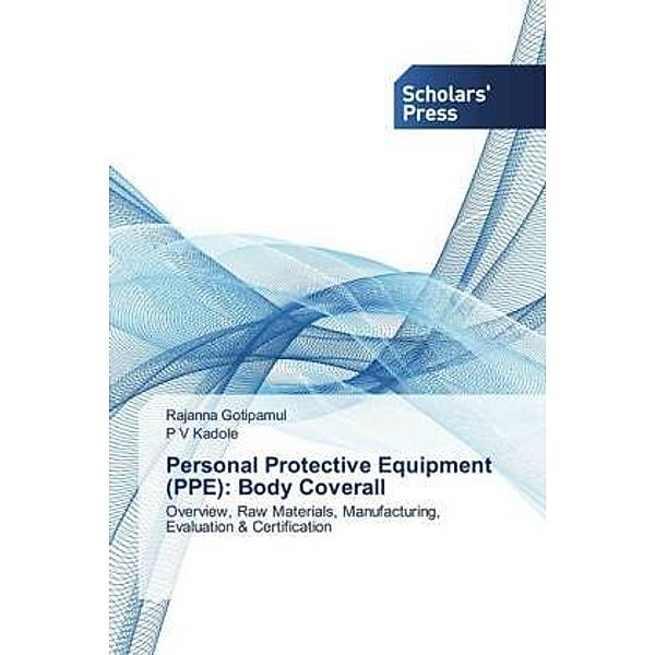 Personal Protective Equipment (PPE): Body Coverall, Rajanna Gotipamul, P V Kadole