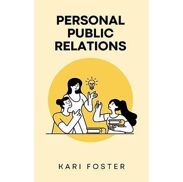 Personal Public Relations, Kari Foster