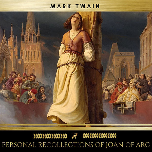 Personal Recollections of Joan of Arc, Mark Twain