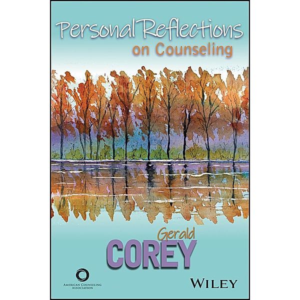 Personal Reflections on Counseling, Gerald Corey