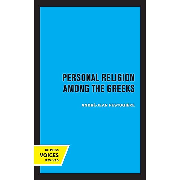 Personal Religion Among the Greeks / Sather Classical Lectures Bd.26, Andre-Jean Festugiere