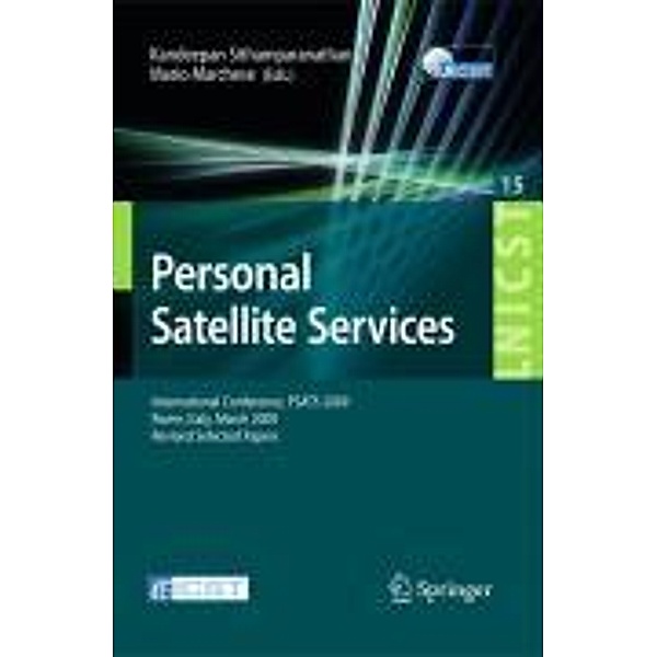 Personal Satellite Services / Lecture Notes of the Institute for Computer Sciences, Social Informatics and Telecommunications Engineering Bd.15, Mario Marchese, Kandeepan Sithamparanathan