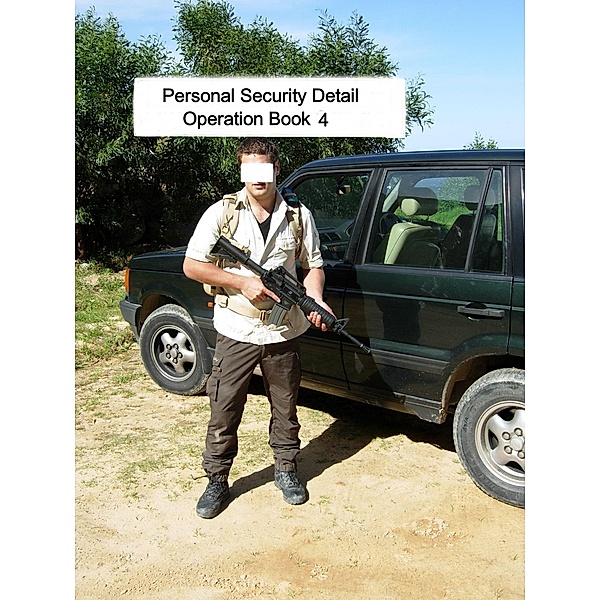Personal Security Detail Operations Book 4 / Personal Security Detail Operations, Mike Harland