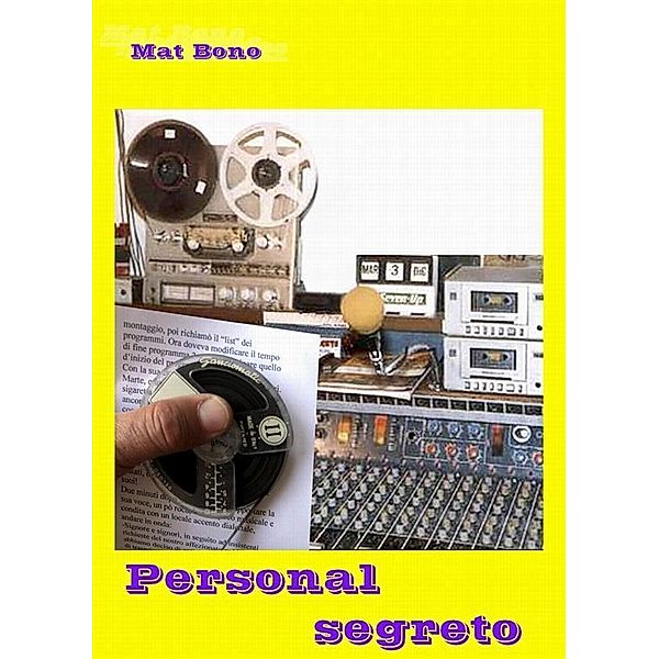 Personal Segreto, Mat Bono
