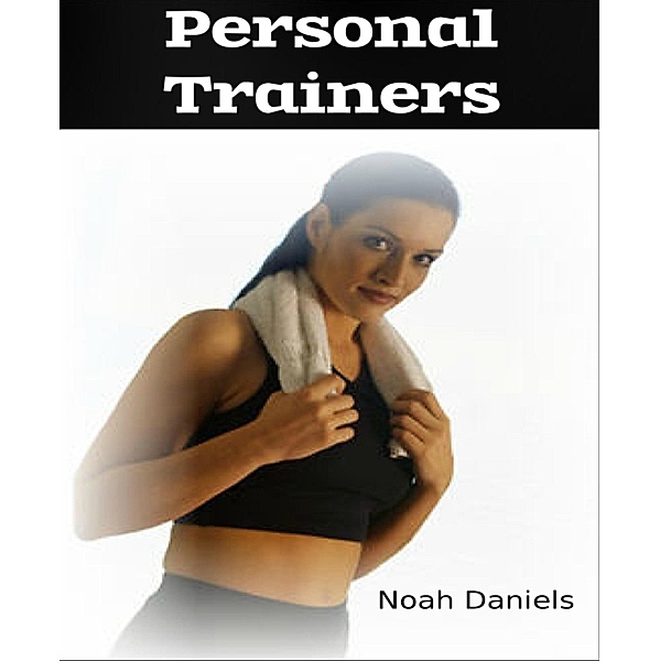 Personal Trainers, Noah Daniels