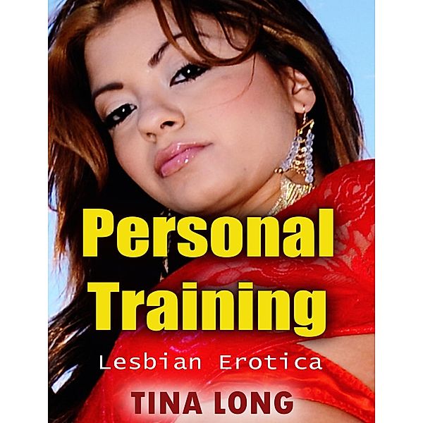 Personal Training: Lesbian Erotica, Tina Long
