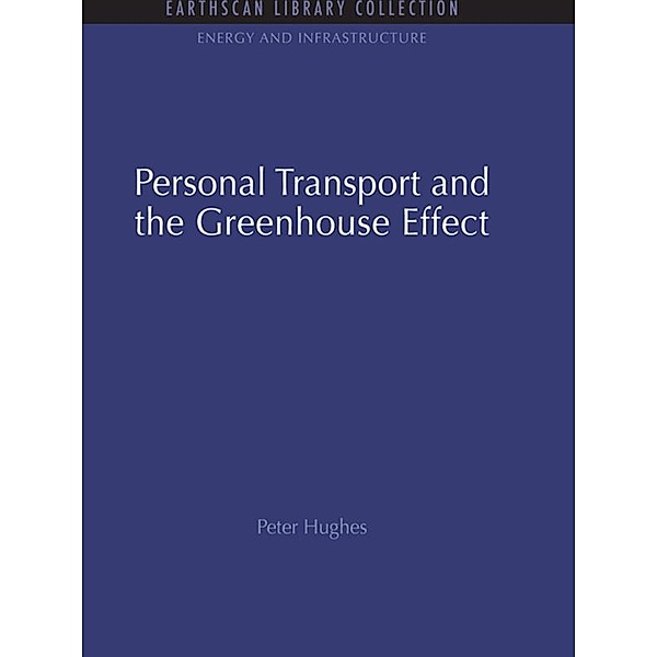 Personal Transport and the Greenhouse Effect, Peter Hughes