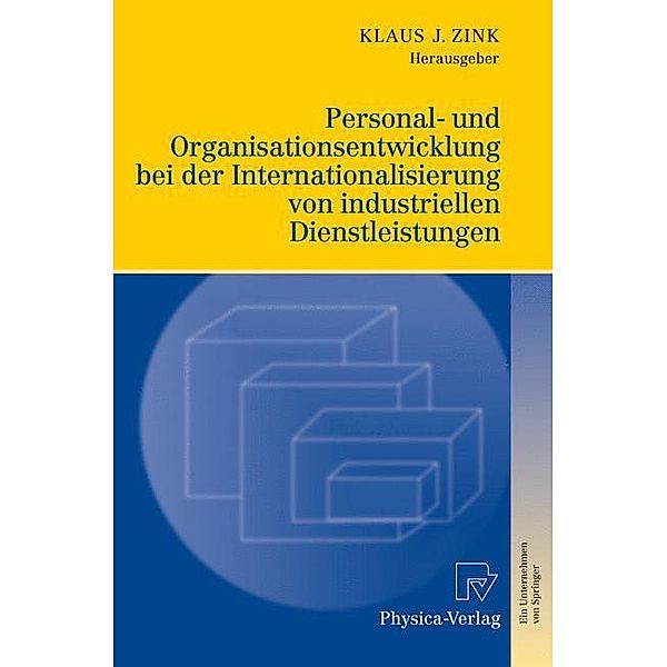 Personal- und Organisationsentwicklung bei der Internationalisierung von industriellen Dienstleistungen