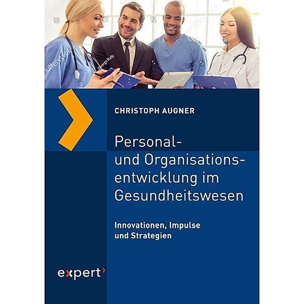 Personal- und Organisationsentwicklung im Gesundheitswesen, Christoph Augner