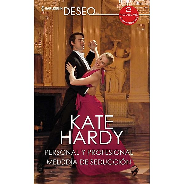 Personal y profesional - Melodía de seducicón / Ómnibus Deseo, Kate Hardy