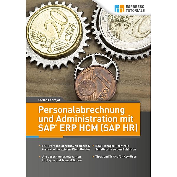 Personalabrechnung und Administration mit SAP ERP HCM (SAP HR), Endrejat Stefan