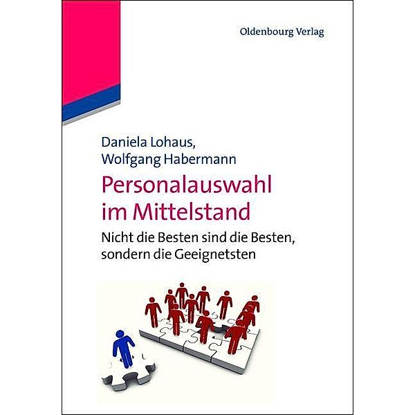 Personalauswahl im Mittelstand / Jahrbuch des Dokumentationsarchivs des österreichischen Widerstandes, Daniela Lohaus, Wolfgang Habermann