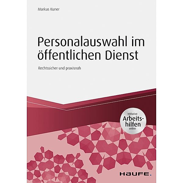 Personalauswahl im öffentlichen Dienst - inkl. Arbeitshilfen online / Haufe Fachbuch, Markus Kuner