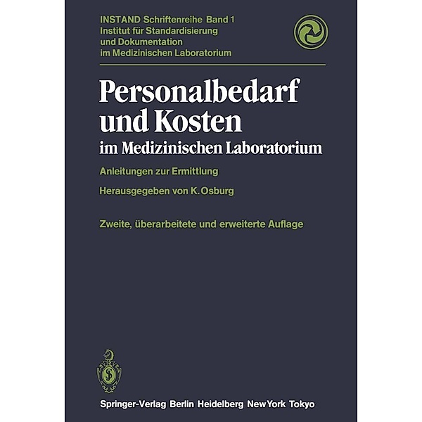 Personalbedarf und Kosten im Medizinischen Laboratorium / INSTAND-Schriftenreihe Bd.1