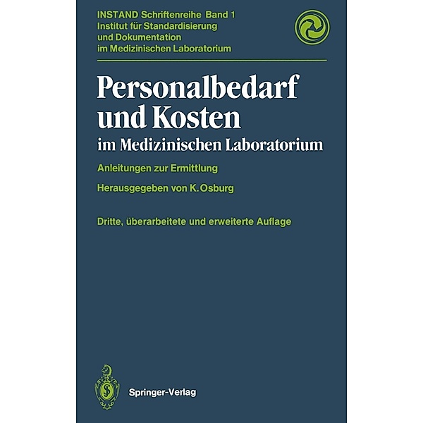 Personalbedarf und Kosten im medizinischen Laboratorium / INSTAND-Schriftenreihe Bd.1