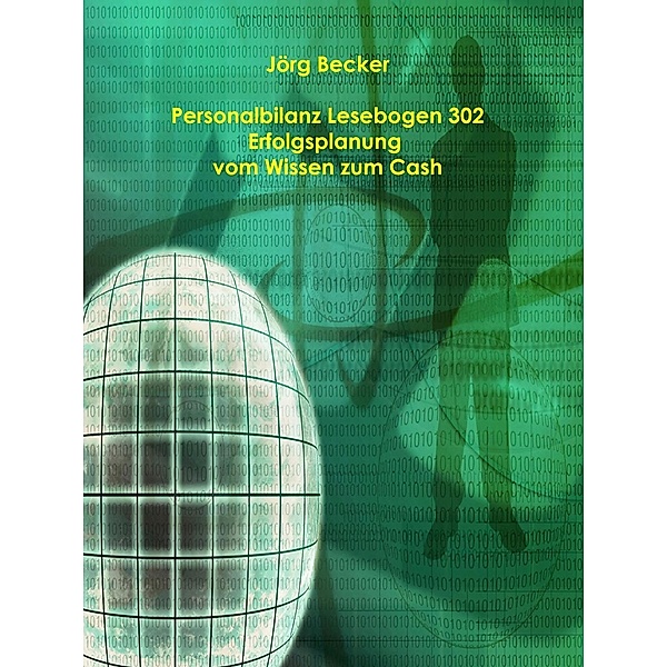 Personalbilanz Lesebogen 302 Erfolgsplanung vom Wissen zum Cash, Jörg Becker