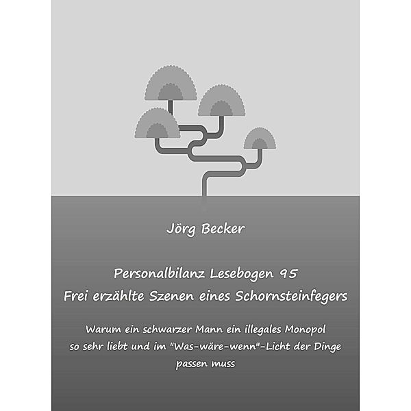 Personalbilanz Lesebogen 95 Frei erzählte Szenen eines Schornsteinfegers, Jörg Becker