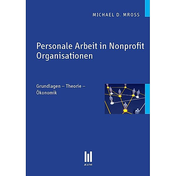 Personale Arbeit in Nonprofit Organisationen, Michael D. Mross