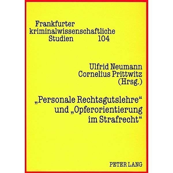 Personale Rechtsgutslehre und Opferorientierung im Strafrecht