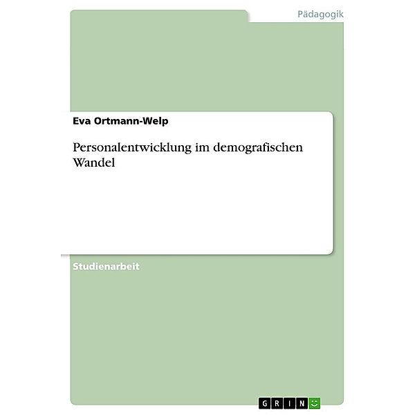 Personalentwicklung im demografischen Wandel, Eva Ortmann-Welp