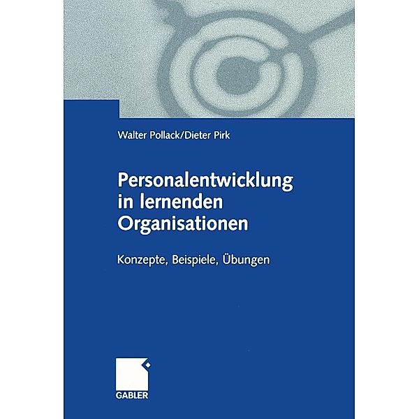 Personalentwicklung in lernenden Organisationen, Walter Pollack, Dieter Pirk