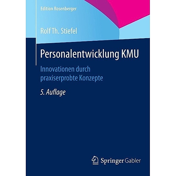 Personalentwicklung KMU / Edition Rosenberger, Rolf Th. Stiefel