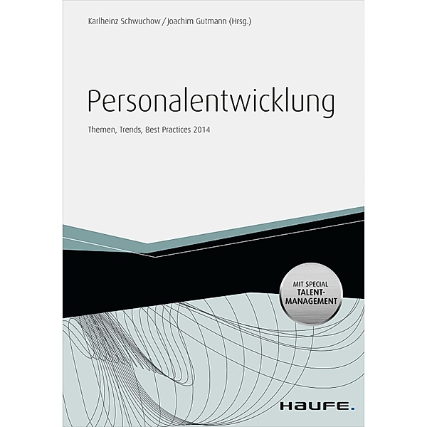 Personalentwicklung - mit Arbeitshilfen online / Haufe Fachbuch, Joachim Gutmann, Karlheinz Schwuchow