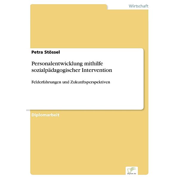 Personalentwicklung mithilfe sozialpädagogischer Intervention, Petra Stössel