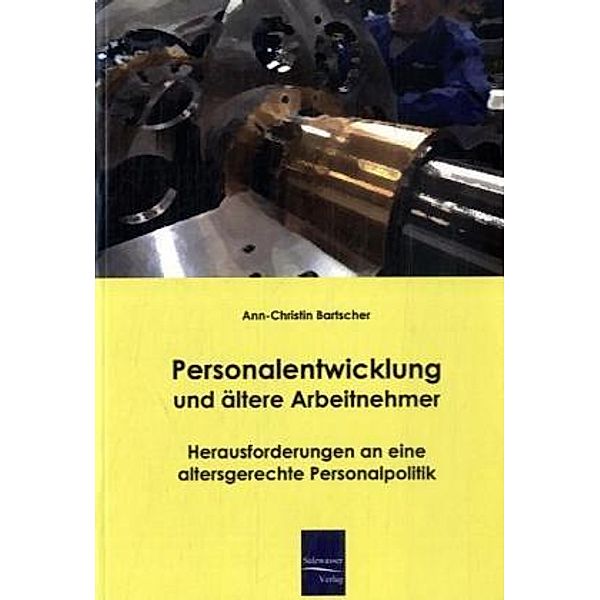 Personalentwicklung und ältere Arbeitnehmer, Ann-Christin Bartscher