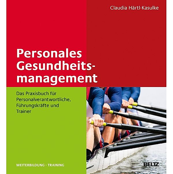 Personales Gesundheitsmanagement / Beltz Weiterbildung, Claudia Härtl-Kasulke
