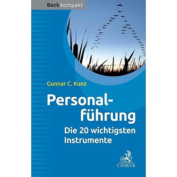 Personalführung / Beck kompakt - prägnant und praktisch, Gunnar C. Kunz