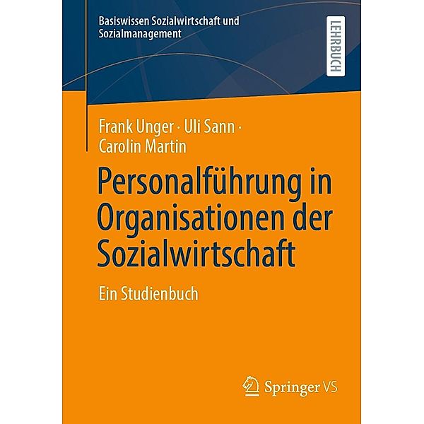Personalführung in Organisationen der Sozialwirtschaft / Basiswissen Sozialwirtschaft und Sozialmanagement, Frank Unger, Uli Sann, Carolin Martin