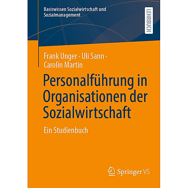 Personalführung in Organisationen der Sozialwirtschaft, Frank Unger, Uli Sann, Carolin Martin