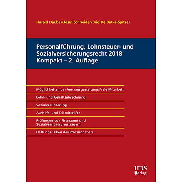 Personalführung, Lohnsteuer- und Sozialversicherungsrecht 2018 Kompakt, Harald Dauber, Josef Schneider, Brigitte Batke-Spitzer