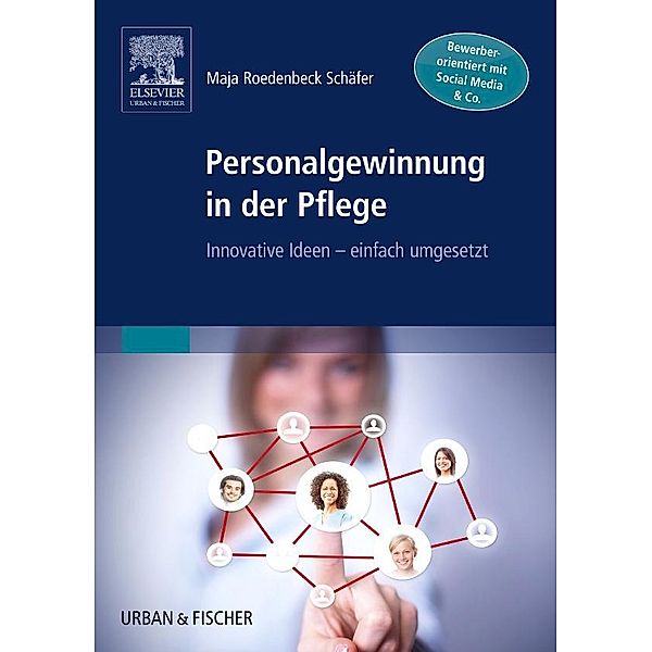 Personalgewinnung in der Pflege, Maja Roedenbeck Schäfer