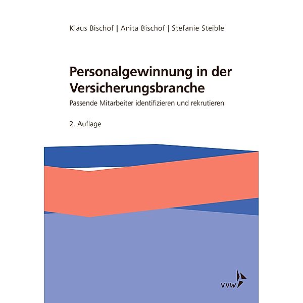 Personalgewinnung in der Versicherungsbranche, Anita Bischof, Klaus Bischof, Stefanie Steible